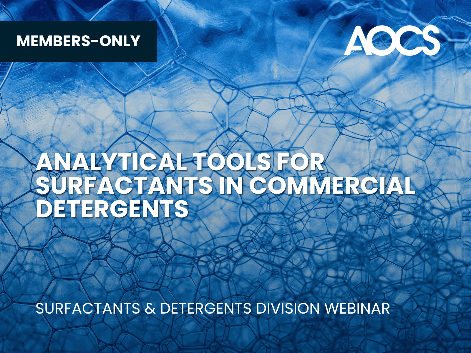 AOCS members-only webinar: Analytical Tools for Surfactants in Commercial Detergents.