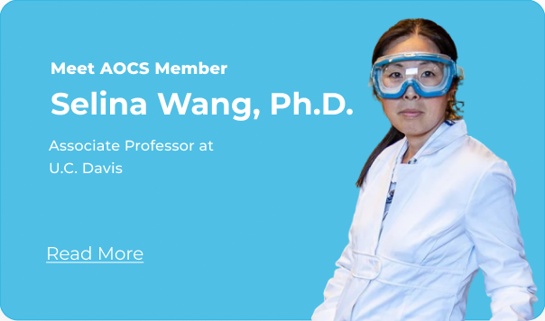 Meet AOCS member Selina Wang, PhD